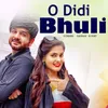 About O Didi Bhuli Song